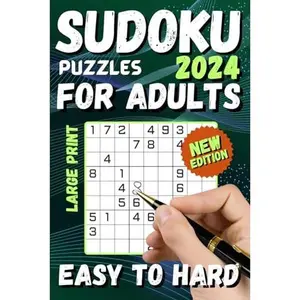 Sudoku Puzzles for Adults Large Print: A Book with Easy to Hard Sudoku for Seniors and Teens. Big Print-Two Puzzles per Page.