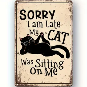 Vintage Metal Sign Featuring Humorous Cat Quote Retro Wall Decor Suitable for Living Room Kitchen and Office Perfect Cat Lover Gift