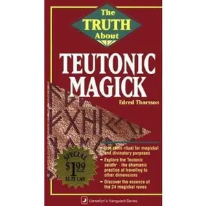 USED-The Truth About Teutonic Magick (Truth About Series) by Edred Thorsson (Paperback)