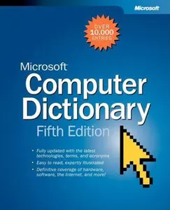 USED-Microsoft® Computer Dictionary, Fifth Edition (Cpg-Other) by Microsoft Press (Paperback)