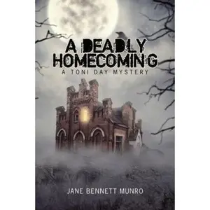 USED-A Deadly Homecoming: A Toni Day Mystery by Munro, Jane Bennett (Paperback)