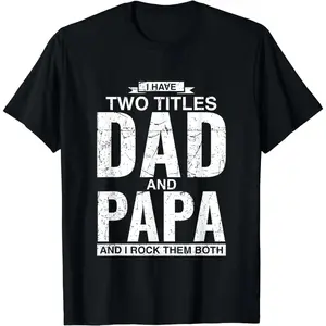 [100% Cotton] Cool Dad And Papa Double Title Rocking T-Shirt For Awesome Fathers Fathersdaygift Menswear Casual graphic tee Shortsleeve Cool Double Title Cotton T-Shirt