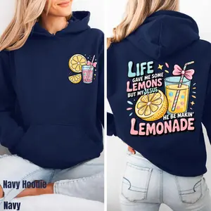ADULT SHIRT, Life Gave Me Some Lemons, But My Jesus, He Be Makin' Lemonade T-Shirt, Sweatshirt, Hoodie, Soft Fabric, Feels Great