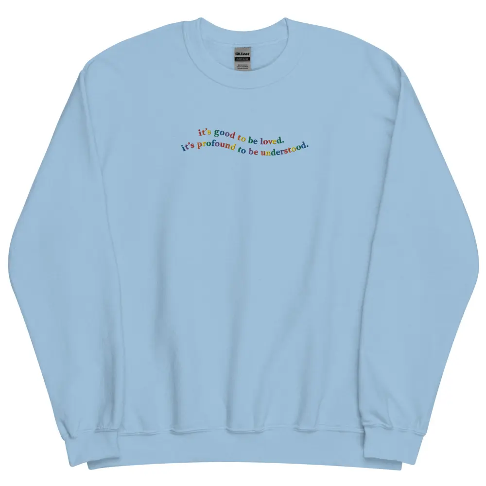 "It's Profound to be Understood" Unisex Sweatshirt