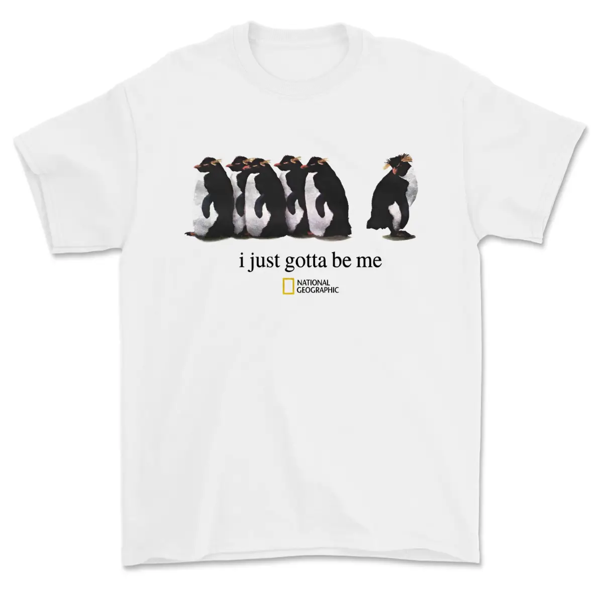I Just Gotta Be Me National Geographic Penguin Shirt, Trending Shirt 25, Gifts Suitable for Him, Her, Menswear Top, Tshirt men, Streetwear Tropical