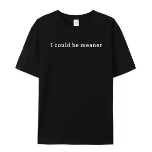 Comfort ColorsI Could Be Meaner T-Shirt, Soft Cotton Crewneck Shirt for Men and Women, Gift for Him or Her, Unisex Stylish Fit Top 25620
