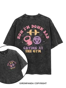 NOW I'M DOWN BAD CRYING AT THE GYM printed Gym Shirt 21 ,Vintage Shirt, Retro Streetwear Shirt , T-shirts, Crewnecks, Hoodies – Gifts Suitable for Women & Men