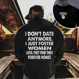 I DON'T DATE ANYMORE Print Men's Shirt, Graphic Unisex Tee, Crewneck Sweatshirt, Hoodie, Funny Quote, Streetwear, Menswear