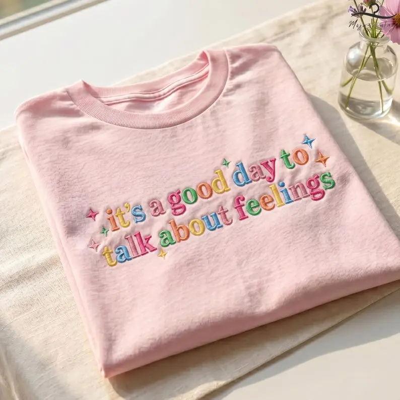 Women's Embroidered Cotton Fabric Casual Sweatshirt - "It's a Good Day To Talk About Feelings" Printed Design, Funny Therapist Gift, Comfortable Fit Crewneck