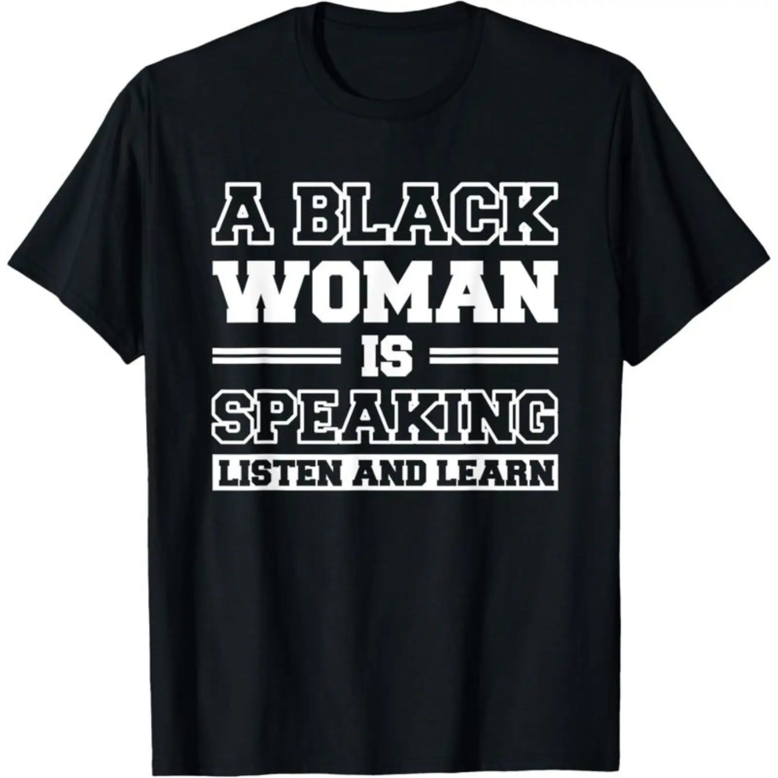 Men's 100% Cotton Short-Sleeve Lightweight Print T-Shirt, "A Black Woman Is Speaking Listen And Learn" Style Garment