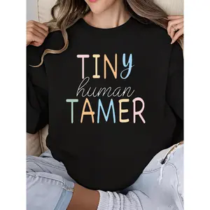 Funny Teacher Sweatshirt for Women - Kindergarten & Elementary School Crew Neck Long Sleeve Graphic Sweatshirt with Tiny Human Tamer Print