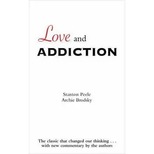USED-Love and Addiction by Brodsky, Archie (Paperback)