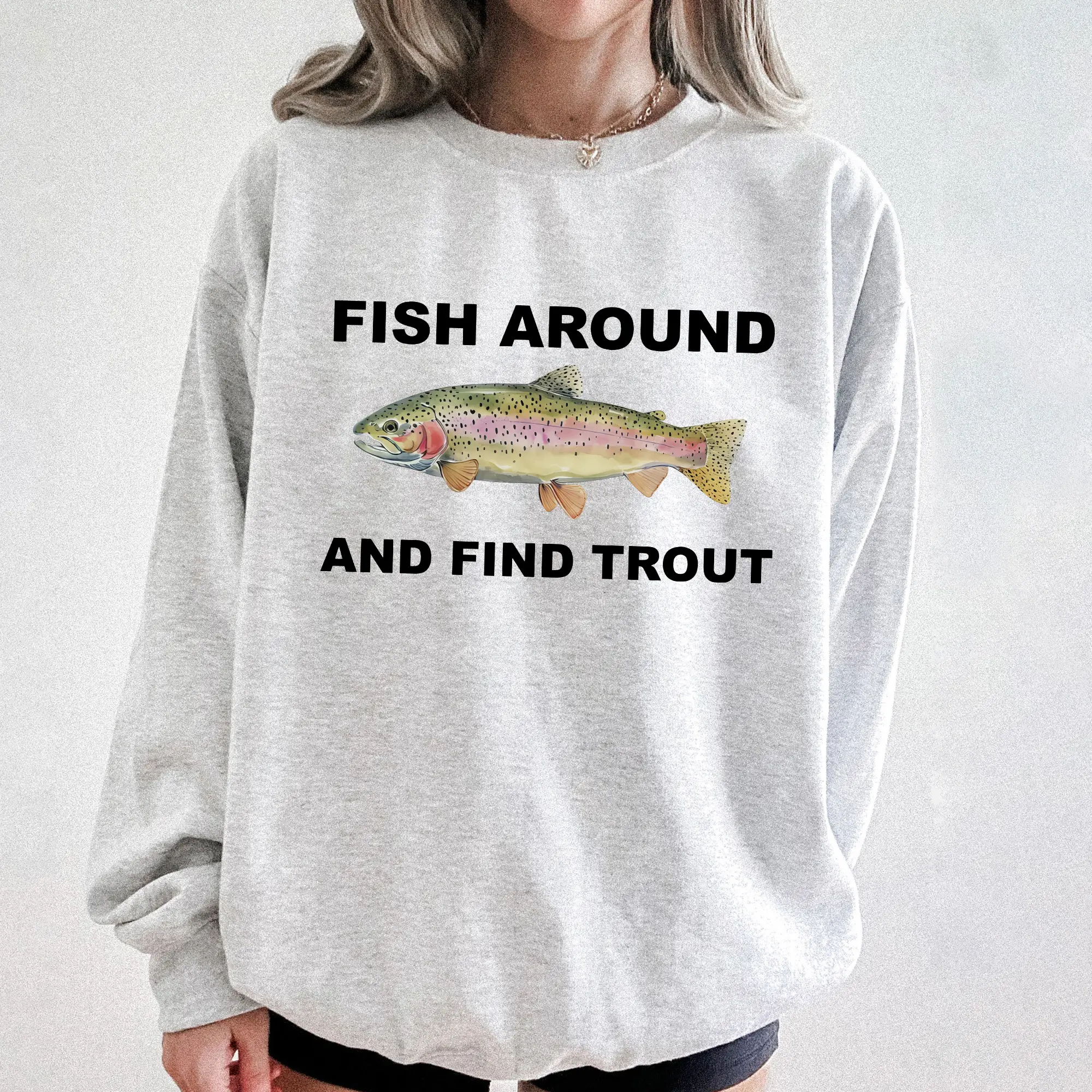 Vintage Fish Around and Find Trout Sweatshirt, Funny Fishing Graphic Shirt, Rainbow Trout Fisherman Sweater, Outdoor Fishing Gift for Men & Women, Cozy Crewneck Fisher Shirt, Trending T-Shirt