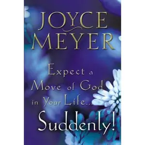 USED-Expect a Move of God in Your Life...Suddenly by Meyer, Joyce (Paperback)
