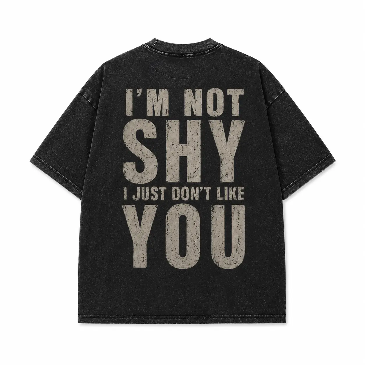 Menswear B-Washed Black Oversized Graphic T-Shirt - Short-Sleeve, Round Neck, Stylish Cotton-Feel Top for Men with Distressed Back "I’m Not Shy I Just Don’t Like You" Print, Vintage Streetwear, Loose Fit, Paired with Jeans for Daily Wear, Concerts Casual