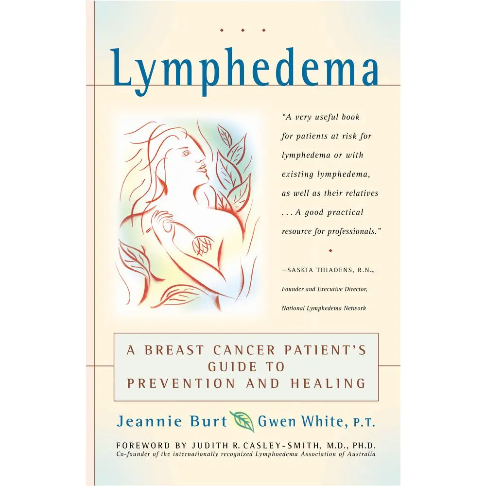 USED-Lymphedema: A Breast Cancer Patient's Guide to Prevention and Healing by Burt, Jeannie (Paperback)