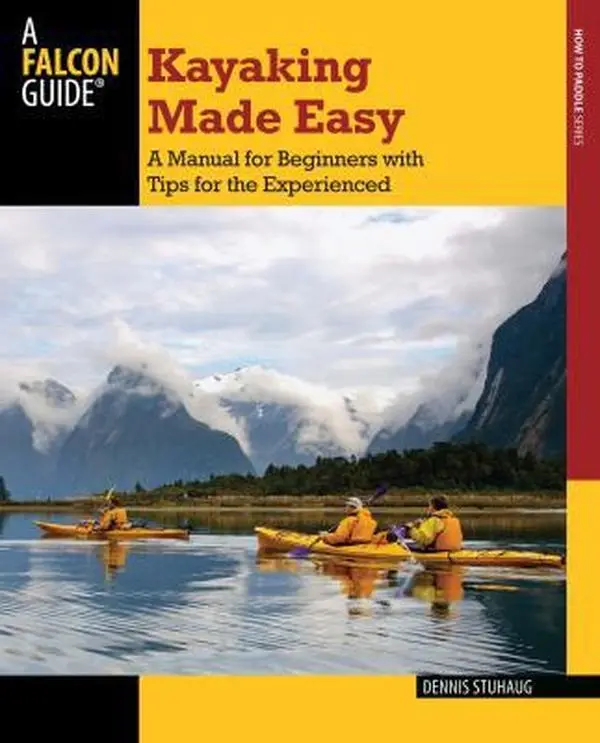 USED Book - Kayaking Made Easy: A Manual For Beginners With Tips For The Experienced (How to Paddle Series) by Dennis Stuhaug (Paperback) - english