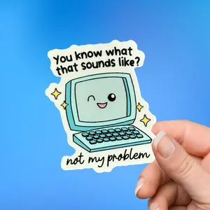 You Know What That Sounds Like Sticker