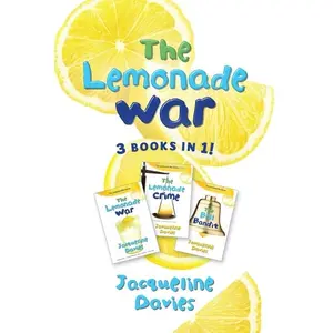 The Lemonade War Three Books in One: The Lemonade War, The Lemonade Crime, The Bell Bandit by Jacqueline Davies [Hardback Book]