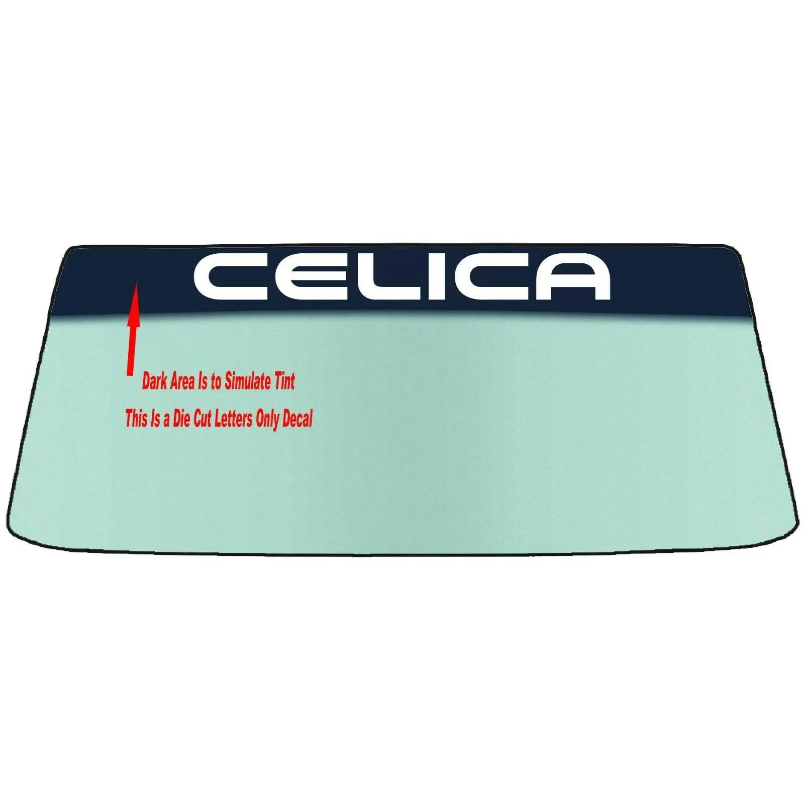 Fits A TOYOTA CELICA Vehicle Custom Windshield Banner Graphic Die Cut Decal - Vinyl Application Tool Included