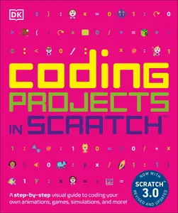USED-Coding Projects in Scratch: A Step-By-Step Visual Guide to Coding Your Own Animations, Games, Simulations, a by Woodcock, Jon (Paperback)