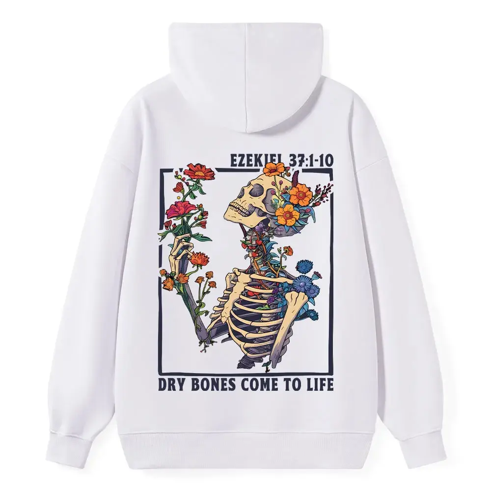 Dry Bones Come To Life Christian Hoodie Flower Skeleton Ezekiel 37:1-10 Back Print Unisex Hooded Sweatshirt