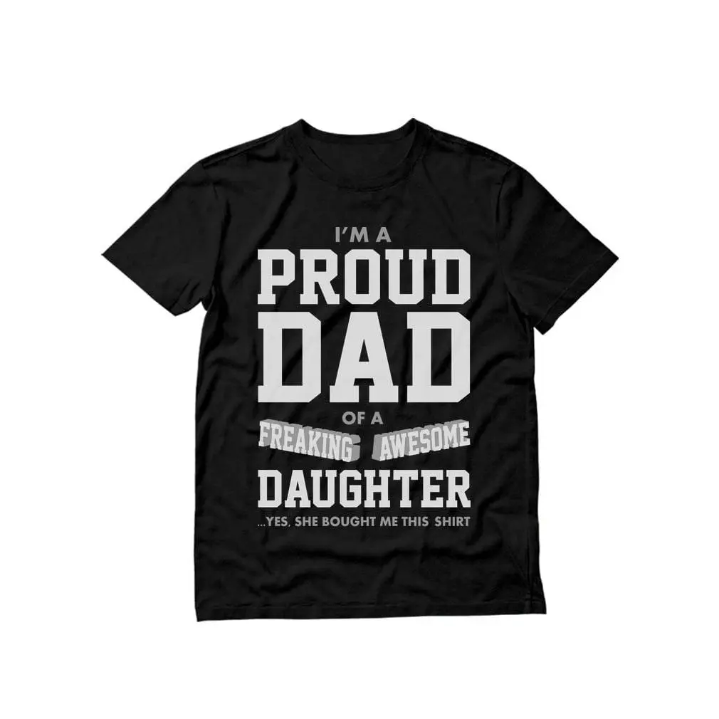 Men's Cotton Round Neck Short-Sleeve Casual T-Shirt - Proud Dad of a Freaking Awesome Daughter Graphic Tee, Soft Smooth Breathable Menswear, Ideal Gift for Dad from Daughter (Father's Day, Birthday)