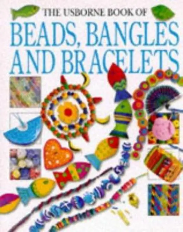 USED Book - The Usborne Book of Beads, Bangles and Bracelets (How to Make Series) by Ray Gibson (Paperback) - english