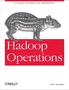 USED-Hadoop Operations: A Guide for Developers and Administrators by Sammer, Eric (Paperback)