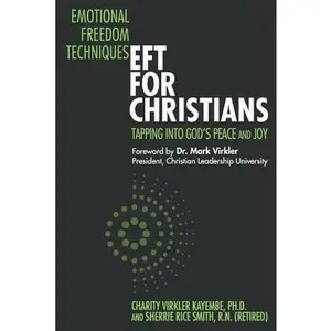USED-Emotional Freedom Techniques-EFT for Christians: Tapping Into God's Peace and Joy by Rice Smith, Sherrie (Paperback)