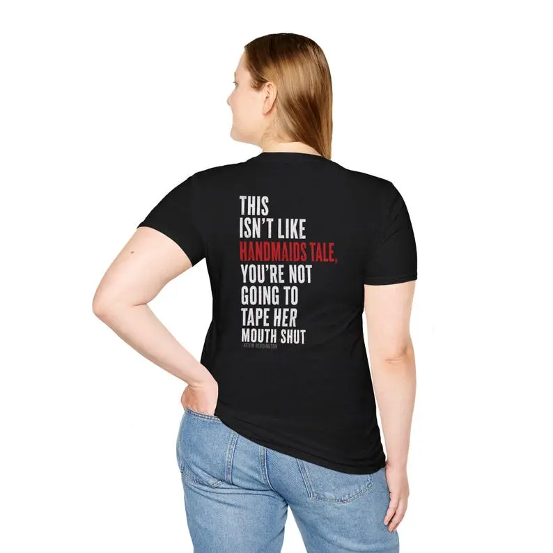 Kevin Reddington This Isnt Like Handmaids Tale Shirt