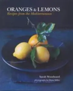 USED-Oranges & Lemons: Recipes from the Mediterranean by Sarah Woodward (Hardcover)