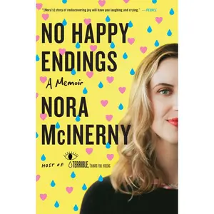 No Happy Endings: A Memoir by Nora McInerny [Paperback Book]