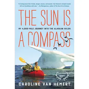 The Sun Is a Compass by Caroline Van Hemert [Paperback Book]