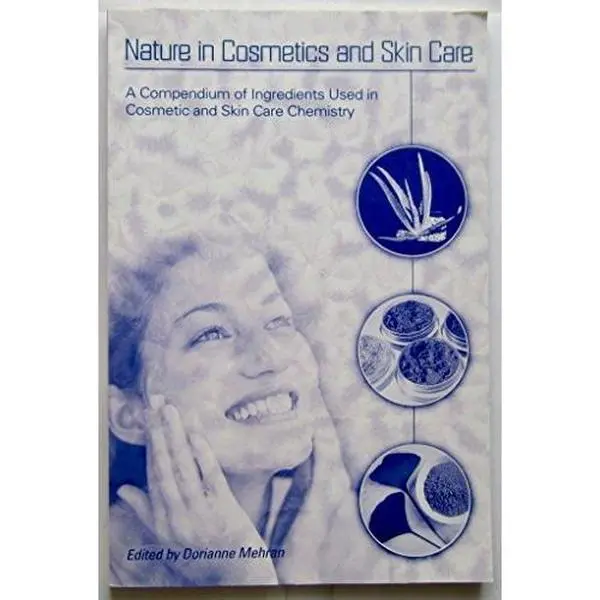 USED-Nature in Cosmetics and Skin Care: A Compendium of Ingredients Used in Cosmetic and Skin Care Chemistry by Cyrille Corbeil (Paperback)