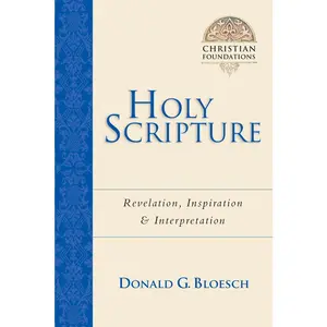 USED-Holy Scripture: Revelation, Inspiration Interpretation Volume 2 by Bloesch, Donald G. (Paperback)