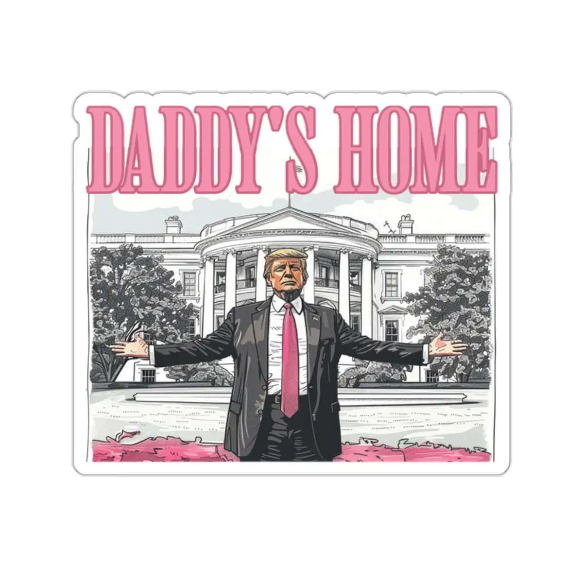Daddy Home Sticker, Donald Trump Sticker - TikTok Shop