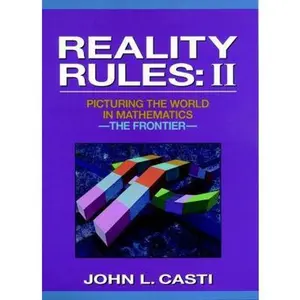 USED-Reality Rules: Picturing the World in Mathematics--The Frontier by John L. Casti (Hardcover)
