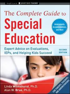 USED-The Complete Guide to Special Education: Expert Advice on Evaluations, IEPs, and Helping Kids Succeed (Second Edition) by Linda Wilmshurst (Paperback)