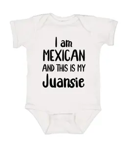 I am Mexican And This is My Juansie Onesie, Funny Baby Onesie, Newborn Gift Baby Bodysuit, Cotton Baby Clothes Style Premium,   Bodysuits & One-pieces