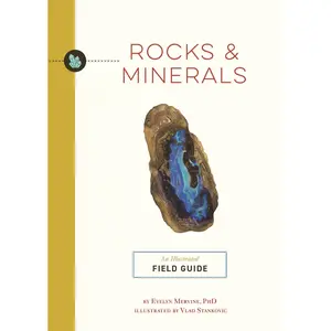 Rocks and   Minerals: An Illustrated Field Guide (Illustrated Field Guides) by Evelyn Mervine||Vlad Stankovic [Paperback Book]