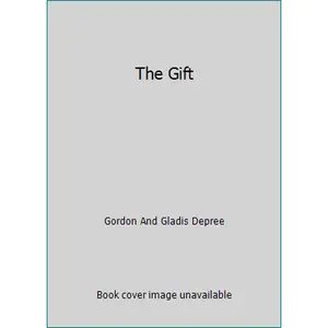 USED-The Gift by Gordon And Gladis Depree (Hardcover)