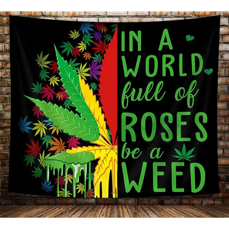 Psychedelic Cannabis Leaf with Quotes In a world Full Of Roses Be A Weed Wall Tapestry, Trippy Marijuana Weed Leaf Hippie Tapestry Wall Hanging for Living Room Bedroom Bathroom Kitchen Dorm, (60X50in)