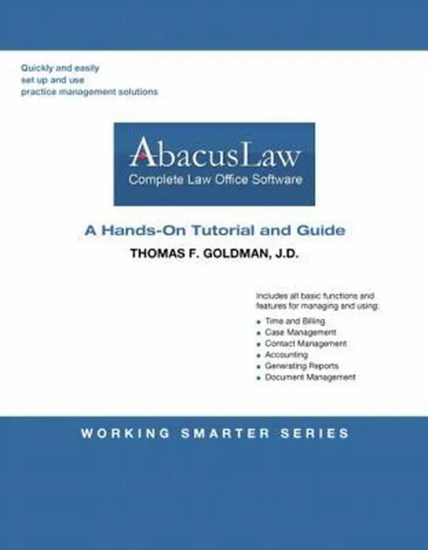 USED-Abacuslaw: Hands-On Tutorial and Guide (Working Smarter) by Thomas F Goldman (Paperback)