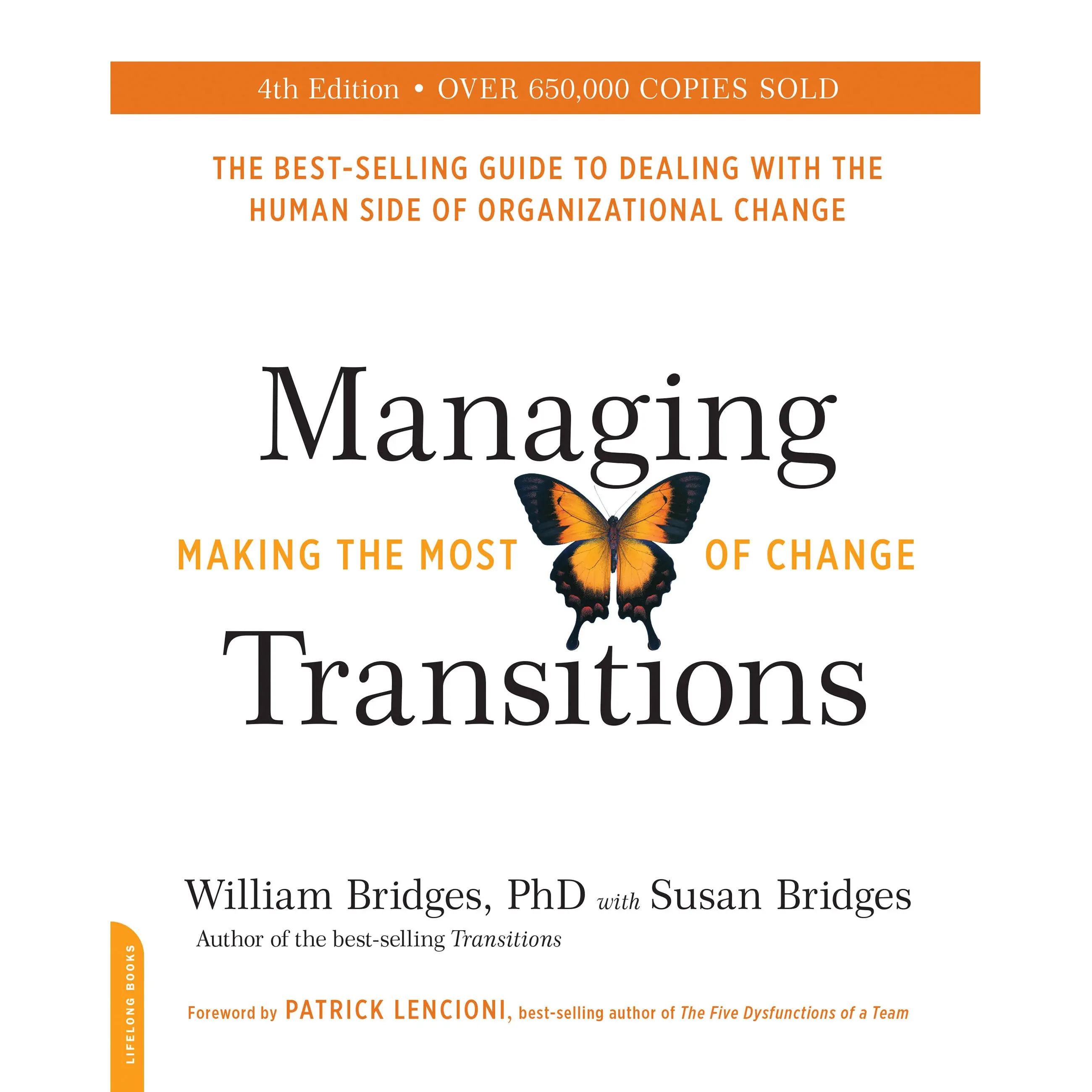 Managing Transitions (25th anniversary edition) by William Bridges, Susan Bridges [Paperback Book]