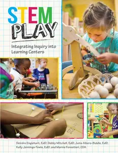 USED-STEM Play: Integrating Inquiry Into Learning Centers by Englehart, Deirdre (Paperback)