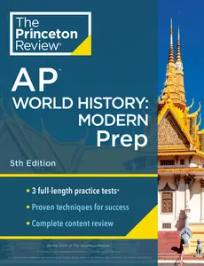 USED-Princeton Review AP World History: Modern Prep, 5th Edition: 3 Practice Tests + Complete Content Review + Strategies & Techniques by The Princeton Review (Paperback)