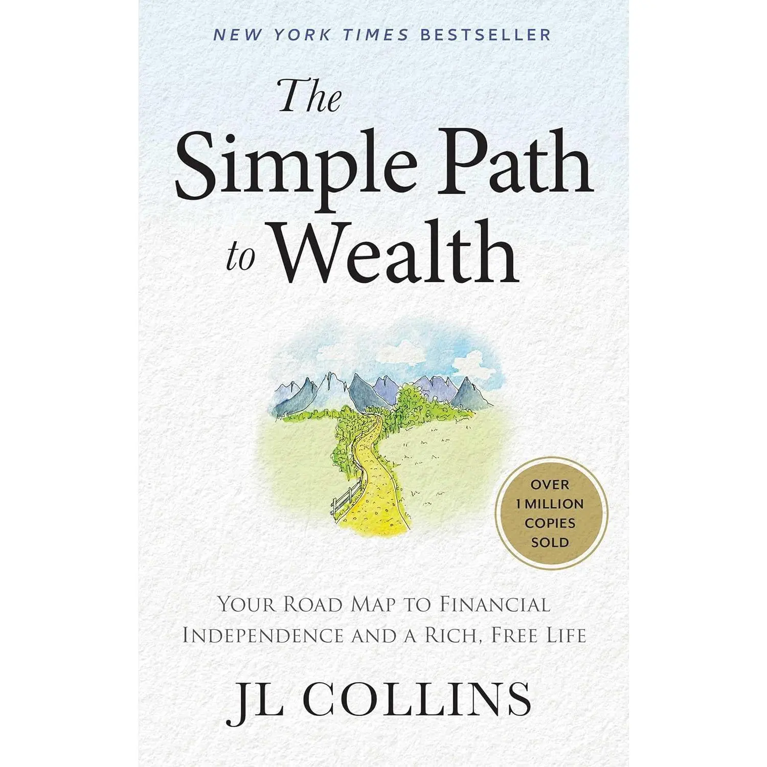 The Simple Path to Wealth: Road Map to Financial Independence and a Rich, Free Life Money Your Mindset