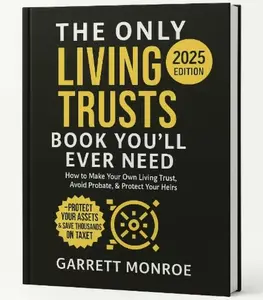 The Only Living Trusts Book You'll Ever Need: How to Make Your Own Living Trust, Avoid Probate Protect Your Heirs (Plus Protect Your Assets Save Thousands on Taxes)(Wealth Strategy) Paperback
