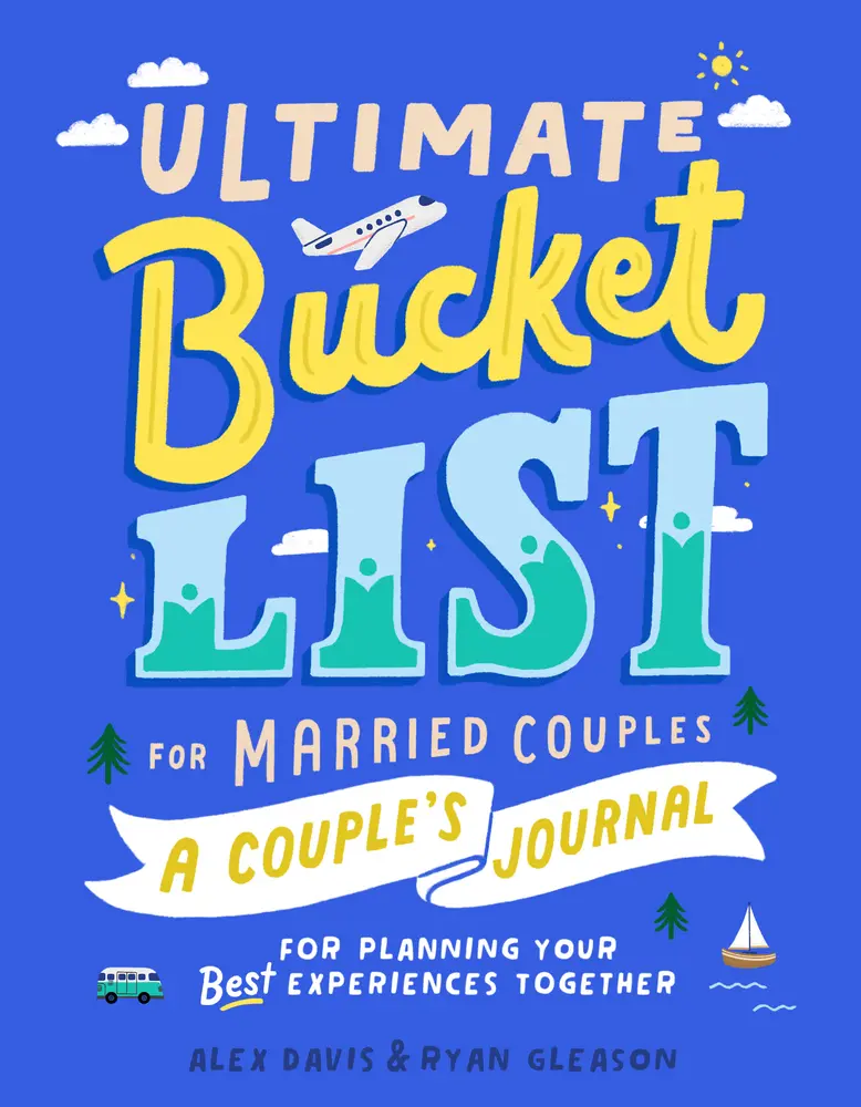 USED-Ultimate Bucket List for Married Couples: A Couples Journal for Planning Your Best Experiences Together by Davis, Alex (Paperback)